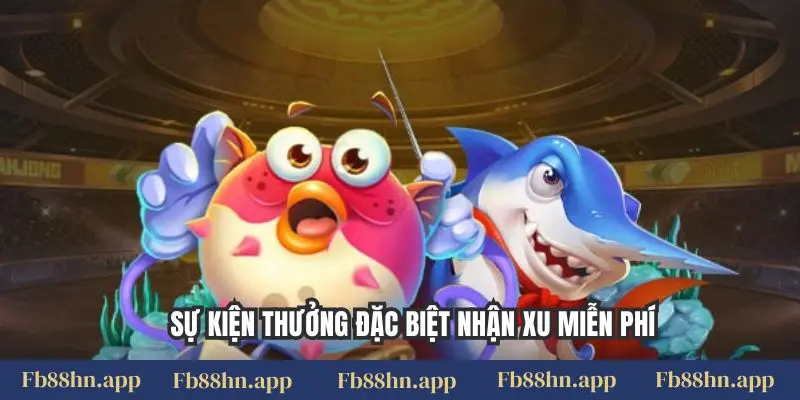 Sự kiện thưởng đặc biệt nhận xu miễn phí