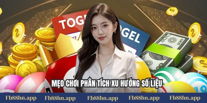 Mẹo chơi phân tích xu hướng số liệu