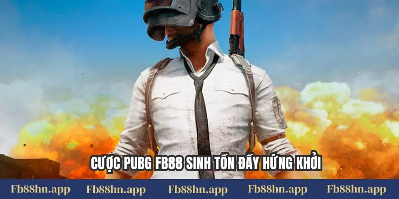 Cược Pubg Fb88 - Chiến Trường Kịch Tính, Săn Thưởng Lớn 1 Cược PUBG FB88 sinh tồn đầy hứng khởi