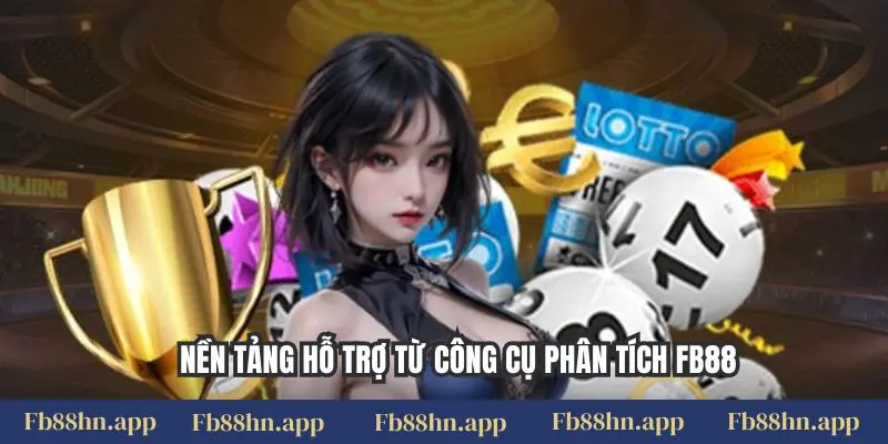 Nền tảng hỗ trợ từ công cụ phân tích FB88