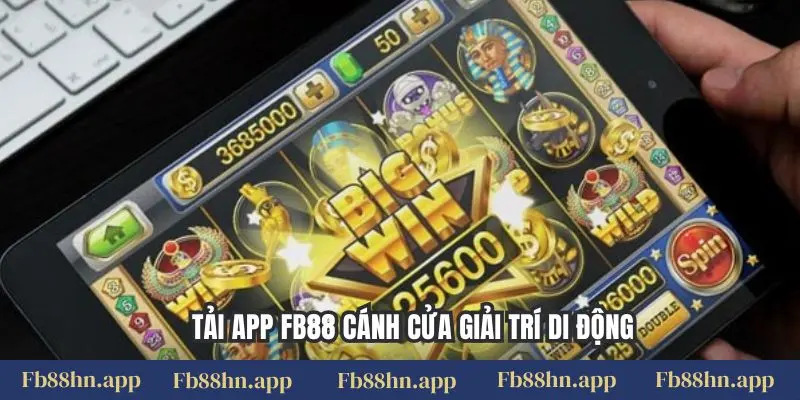 Tải app FB88 1 Tải app FB88 cánh cửa giải trí di động