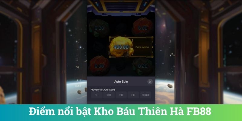 Điểm nổi bật Kho Báu Thiên Hà FB88