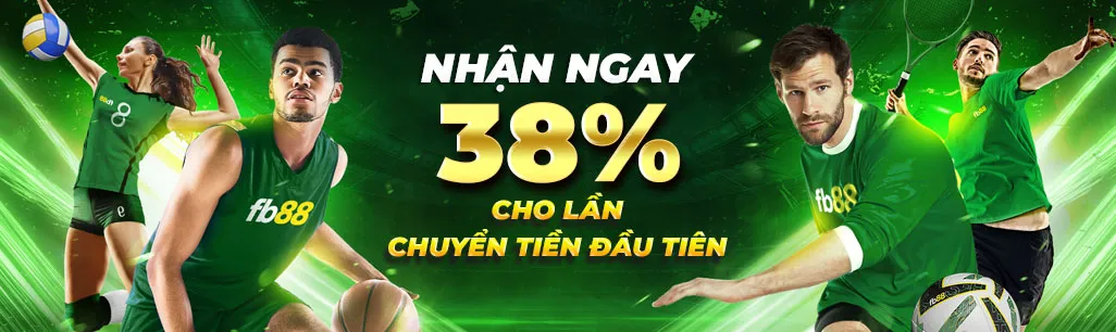 thưởng 38% cho lần nạp đầu